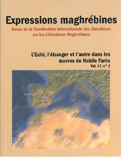 L’Exilé, l’étranger et l’autre dans les œuvres de Nabile Farès, Revue de la Coordination Internationale des Chercheurs sur les Littératures Maghrébines