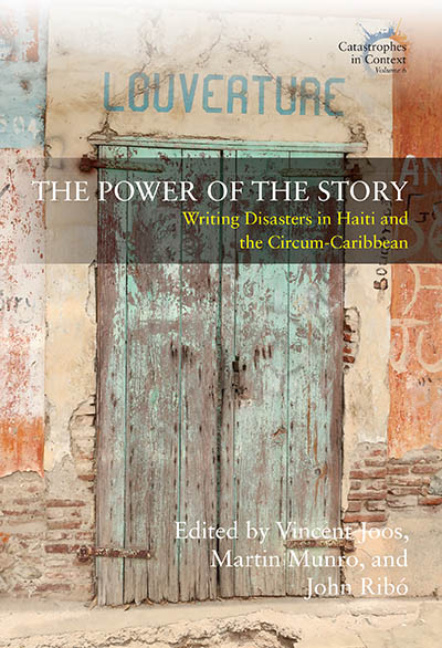 The Power of the Story: Writing Disaster in the Circum-Caribbean
