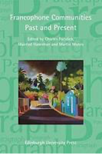 "Francophone Communities Past and Present," special issue of Paragraph (2014).